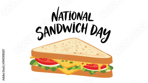 Delicious club sandwich with layers of cheese tomato and lettuce under national sandwich day typography for food related marketing.