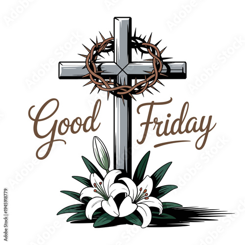 A Good Friday illustration featuring a cross with a crown of thorns and lilies