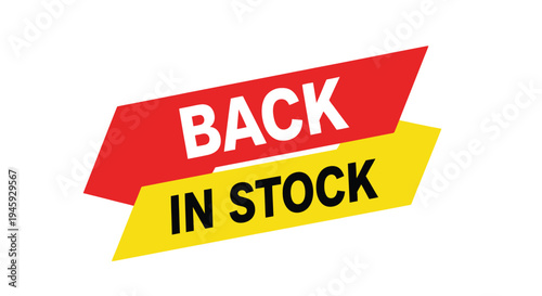 "Back in stock" vector graphic illustration design with red and yellow ribbons for product availability.
