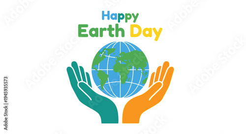 Happy earth day graphic featuring a globe held in protecting hands