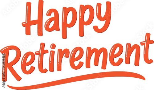 Happy retirement vector illustration with typography design