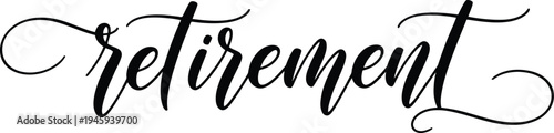 Vector retirement concept with elegant calligraphy typography
