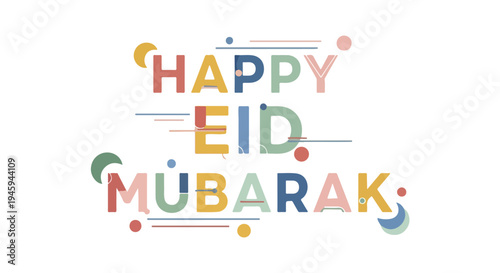 Colorful typographic design with 'HAPPY EID MUBARAK' text in various fonts and colors on a white background with festive decorations.