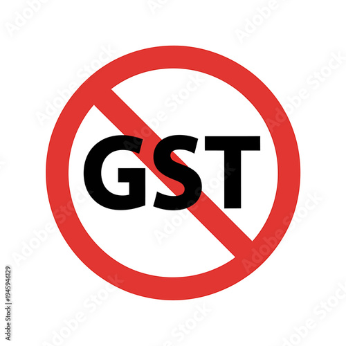 No Goods and Services Tax sign or symbol with red circle and line