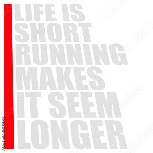 Life Is Short Running Makes It Seem Longer – the most relatable quote for every reluctant runner and cardio hater. Sarcastic, funny and honest. A perfect gift for gym avoiders and couch lovers.