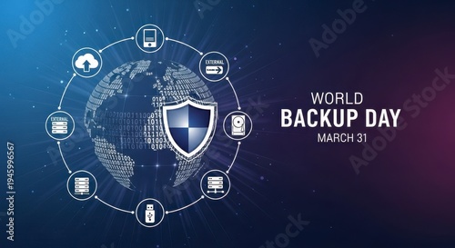 Modern digital illustration for World Backup Day on March 31, featuring a glowing blue security shield at the center of a global network with data icons, set against a dark futuristic background ideal