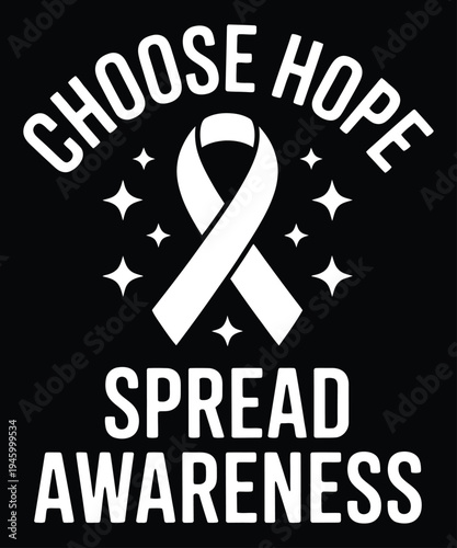 A white ribbon with the words choose hope and spread awareness on a black background