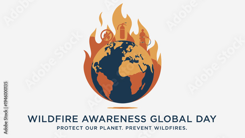 Global Wildfire Awareness Day - Protecting Earth From Fire vector illustration