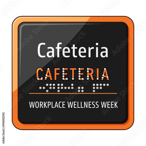 Innovative Workplace Wellness Week Cafeteria Sign Showcasing Accessibility and Promoting Healthy