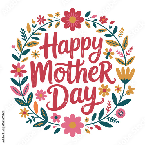 A colorful Happy Mother's Day greeting surrounded by a floral wreath of flowers and leaves