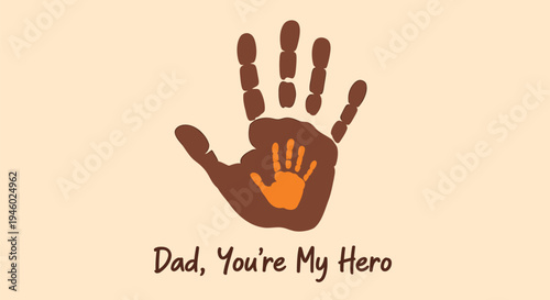 Vector illustration of handprint 'Dad, You're My Hero' Father's Day