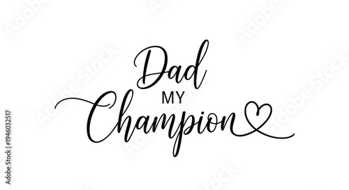 Dad My Champion typography vector