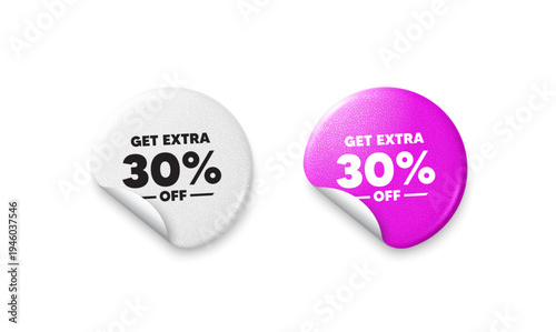 Extra discount sticker tags. Glitter paper price badge. Get Extra 30 percent off Sale. Discount offer price sign. Special offer symbol. Save 30 percentages. Offer round sticker. Promo banner. Vector