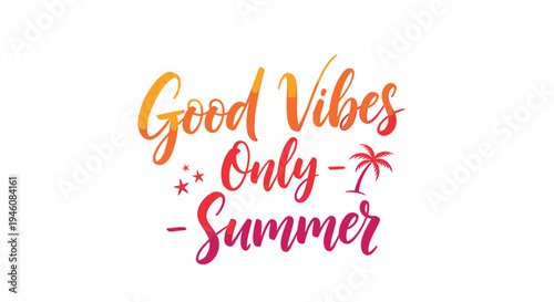 Good Vibes Only Summer phrase vector