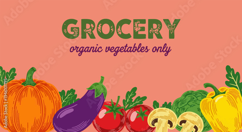 Vector graphic banner illustration promoting organic grocery and fresh healthy vegetables only