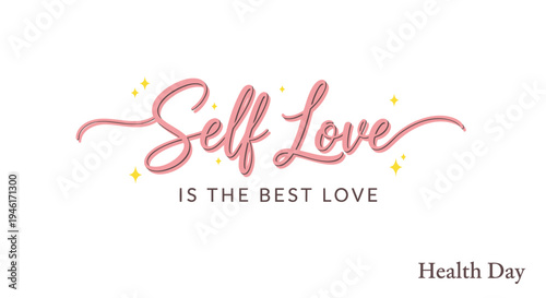 Vector typography 'Self Love IS THE BEST LOVE' for Health Day