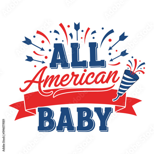 All American Baby festive typographic design with fireworks and patriotic colors for Independence Day celebrations. typography design