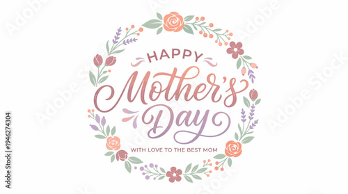 Happy Mothers Day Floral Wreath Design.