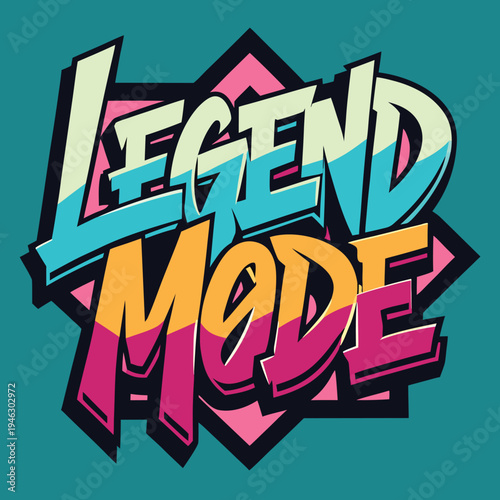 Vibrant retro graffiti style typography proclaiming legend mode with bold outlines and bright colors