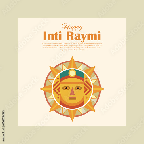 A vibrant illustration celebrating happy inti raymi with a stylized sun god emblem, featuring a traditional geometric face