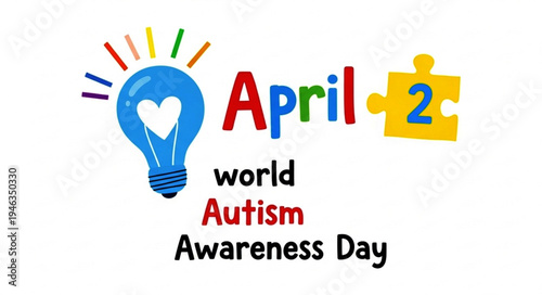 Celebrating World Autism Day April 2nd with Awareness and Understanding of Autism Spectrum Disorder