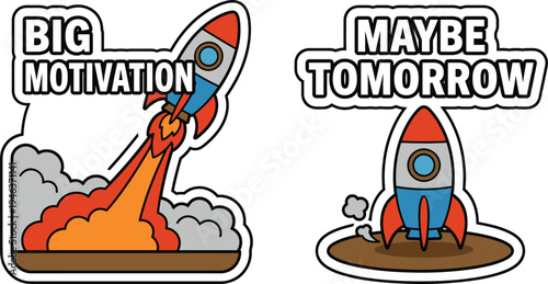 Motivational illustration comparing a launching rocket with 'Big Motivation' and an idle one with 'Maybe Tomorrow'.