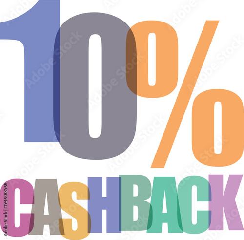 Colorful graphic sign displaying ten percent cashback savings opportunity now