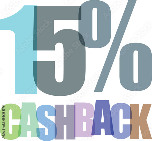 Fifteen percent cashback promotion text in layered, colorful typography design