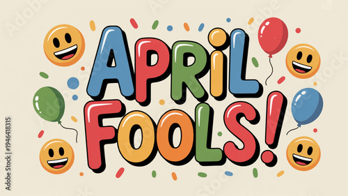 Colorful april fools' day graphic with balloons and smiley faces for celebration and prank