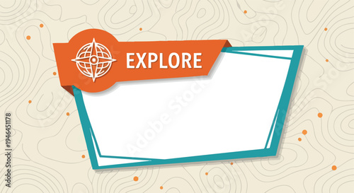 Explore banner with compass icon and blank frame. Adventure graphic template. Travel theme design element.