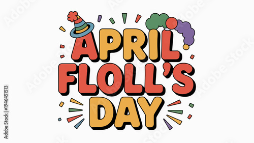 Colorful april fool's day celebration graphic with hat and confetti