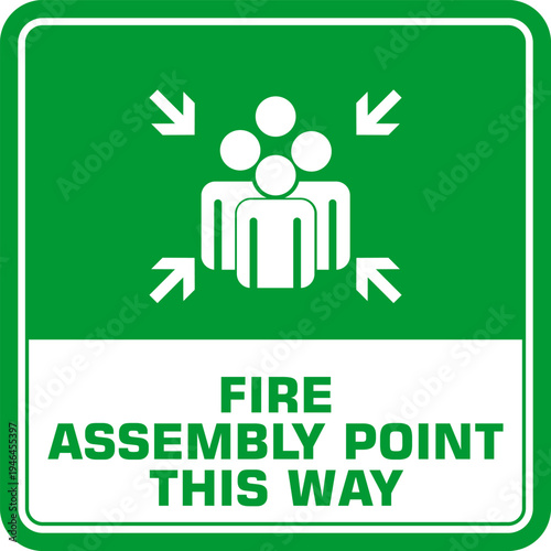 Fire Assembly point this way, sign vector