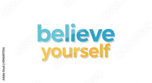 Empowering graphic promoting personal confidence and unwavering self-reliance with vibrant typography and uplifting message