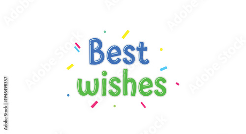 A cheerful animated message conveying heartfelt positive sentiments and good fortune with vibrant scattered confetti on a pristine white background