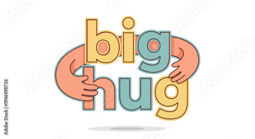 Friendly illustration of 'big hug' text embraced by arms conveying warmth and affection a heartwarming graphic for expressing care and positive