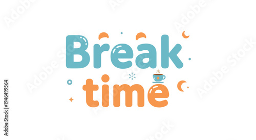 A delightful typographic design celebrating a relaxing moment featuring playful letters and a cozy steaming coffee cup inviting a peaceful pause