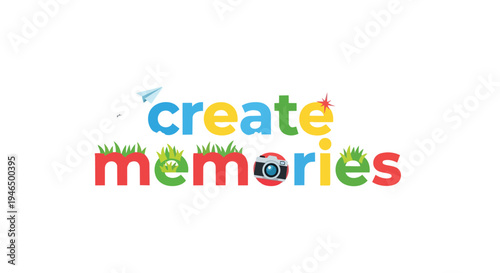 Vibrant typographic artwork encouraging capturing life's joyful moments and preserving cherished experiences