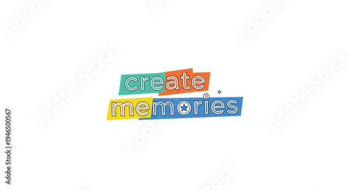 A cheerful and dynamic graphic illustration encouraging the joyful act of creating lasting memories through vibrant colors and an inviting design