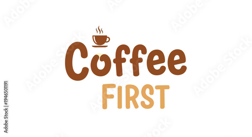 Warm typographic design featuring a steaming coffee cup, celebrating the invigorating morning ritual