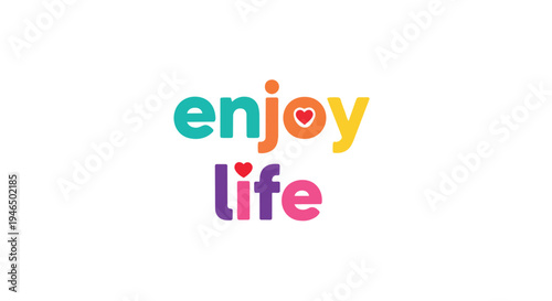 Vibrant and cheerful 'enjoy life' typographic design in a playful, colorful style with heart motifs conveying happiness and positive emotion