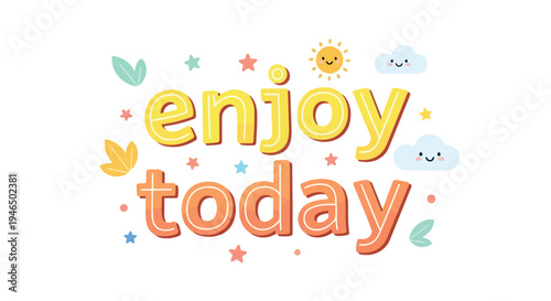 A wonderfully cheerful graphic illustration emphasizing daily happiness and a positive outlook with delightful cartoon sun, clouds, stars, and