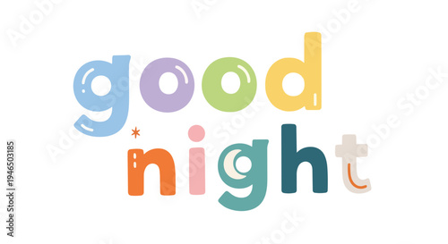 Playful good night message in vibrant bubble letters with cute star and moon elements