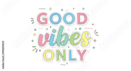 Joyful Pastel Typography: A Playful Design with 'Good Vibes Only' Messaging, Featuring Vibrant Colors and Whimsical Doodle Elements for Modern