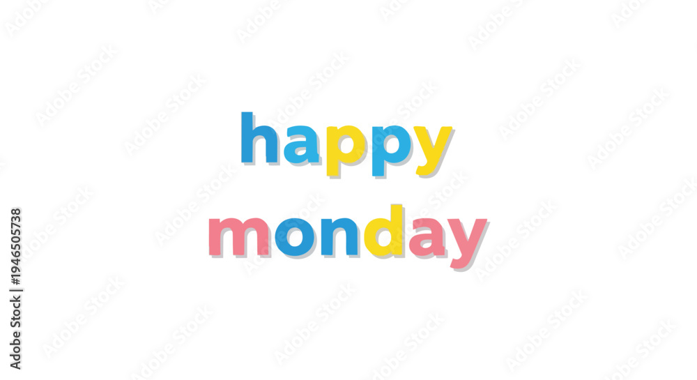 Fototapeta premium A vibrant and cheerful typographic illustration presenting 'happy monday' in delightful, colorful, shadowed text against a pristine white
