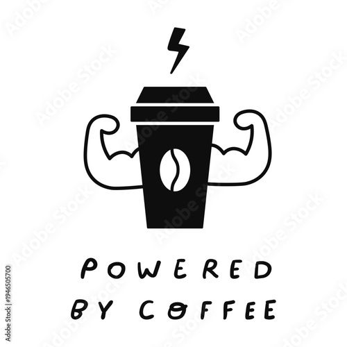 Takeaway Coffee Cup Showing Biceps with Powered by Coffee Quote. Outline Hand Drawn Vector Illustration