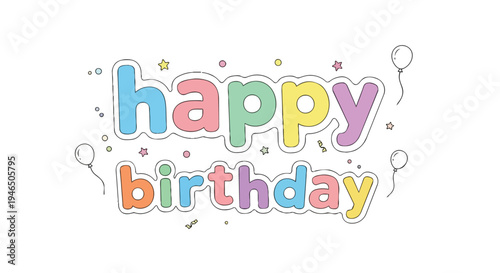 A vibrant cheerful greeting design featuring playful pastel lettering celebrating joyous occasions and festive moments ideal for happy birthday card