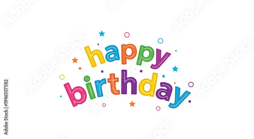 A vibrant multicolored 'Happy Birthday' greeting featuring playful bubbly letters and whimsical festive confetti elements perfect for celebratory