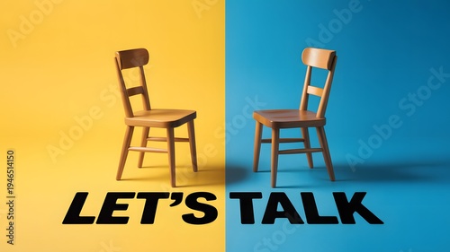 Two Chairs Facing Each Other With Let’s Talk Message on Split Yellow and Blue Background, Communication Dialogue, Negotiation Meeting, Conversation Between People for Conflict Resolution