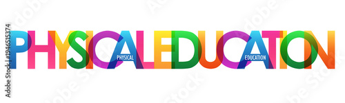 PHYSICAL EDUCATION colorful typography banner on transparent background