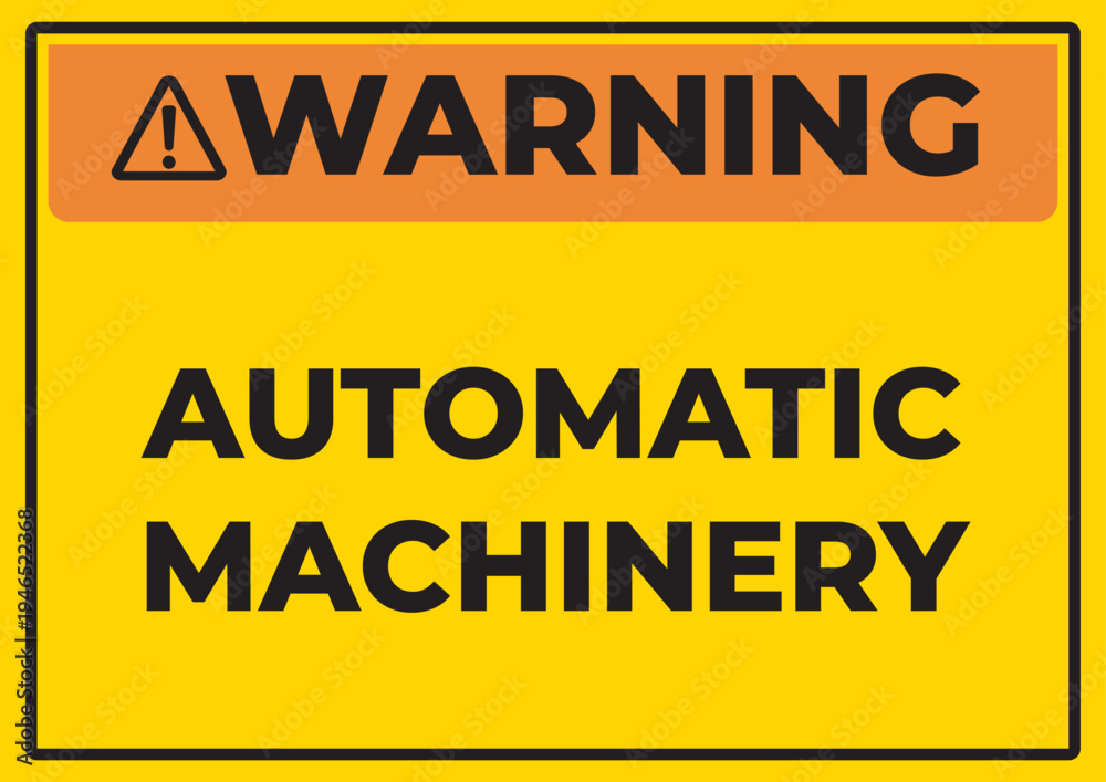Fototapeta premium Warning Automatic Machinery May Start Without Notice